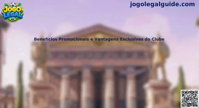 Benefícios Promocionais e Vantagens Exclusivas do Clube Jogo Legal