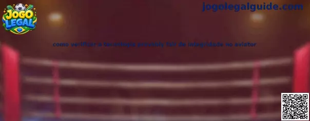 Como verificar a tecnologia provably fair de integridade no aviator