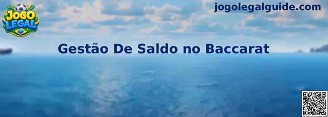 Gestão de Saldo no Baccarat