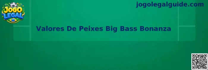 Valores De Peixes Big Bass Bonanza