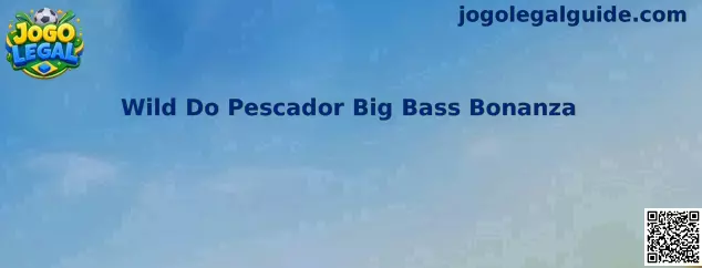 Wild Do Pescador Big Bass Bonanza