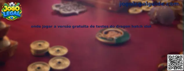 Onde jogar a versão gratuita de testes do Dragon Hatch Slot
