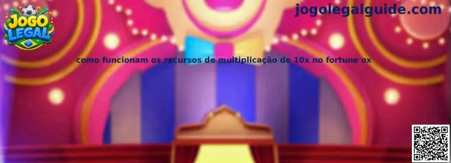 Recursos de multiplicação de 10x no Fortune Ox
