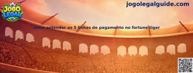 Como entender as 5 linhas de pagamento no fortune tiger