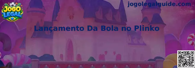 Lançamento Da Bola no Plinko