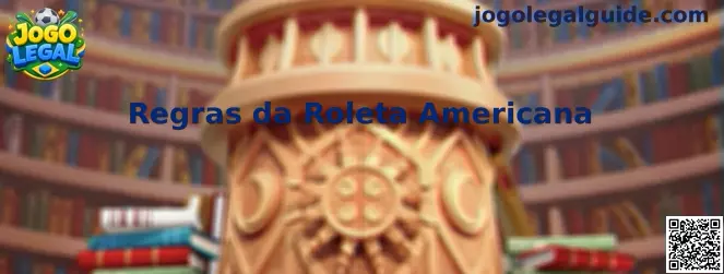 Regras da Roleta Americana