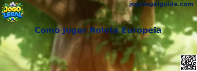 Como Jogar Roleta Europeia