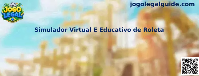 Simulador Virtual E Educativo de Roleta